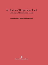 bokomslag An Index of Gregorian Chant, Volume I