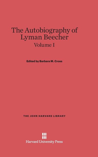 bokomslag The Autobiography of Lyman Beecher, Volume I