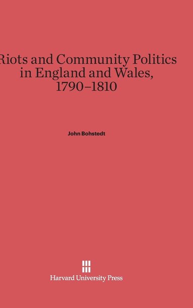 bokomslag Riots and Community Politics in England and Wales, 1790-1810