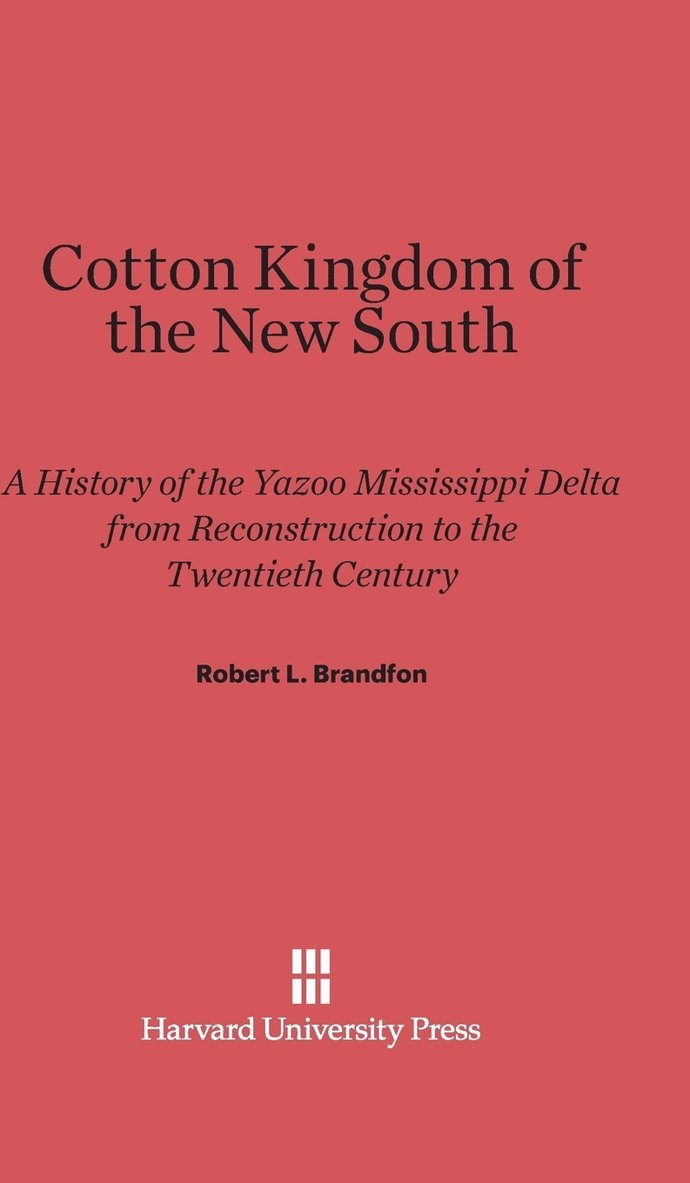 Cotton Kingdom of the New South