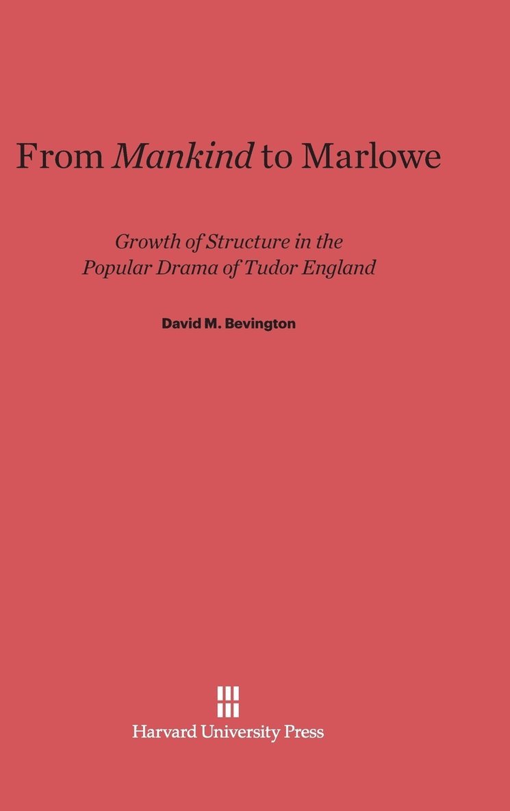 From <i>Mankind</i> to Marlowe