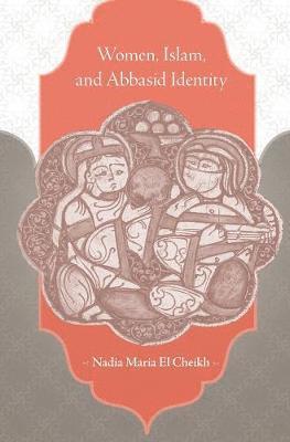 bokomslag Women, Islam, and Abbasid Identity