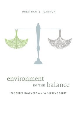 Jonathan Z. Cannon - Environment in the Balance, Inbunden