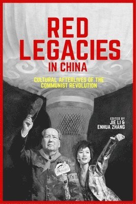 Jie Li, Enhua Zhang - Red Legacies in China, Häftad