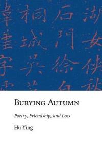 bokomslag Burying Autumn