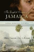 Carla Gardina Pestana - English Conquest of Jamaica, Inbunden