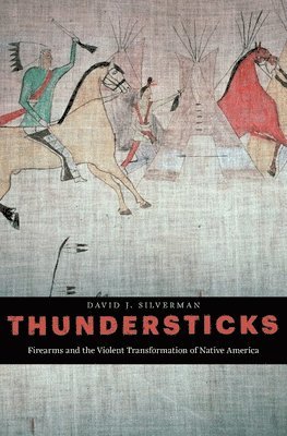 David J. Silverman - Thundersticks, Inbunden