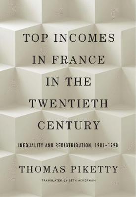 Top Incomes in France in the Twentieth Century 1