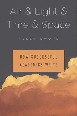 Helen Sword - Air & Light & Time & Space, Inbunden