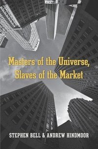 bokomslag Masters of the Universe, Slaves of the Market