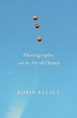 Photography and the Art of Chance 1