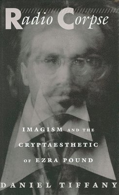 Daniel Tiffany - Radio Corpse, Inbunden