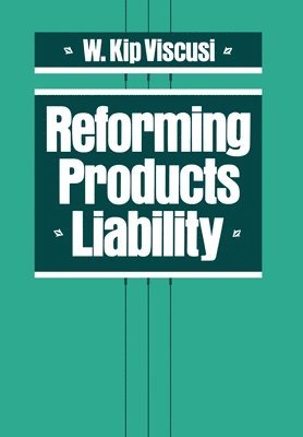 Reforming Products Liability 1