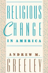 bokomslag Religious Change in America
