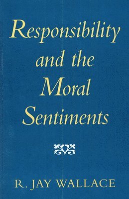 bokomslag Responsibility and the Moral Sentiments