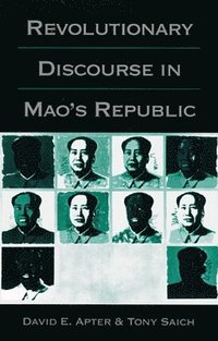 bokomslag Revolutionary Discourse in Mao's Republic