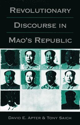 Revolutionary Discourse in Mao's Republic 1