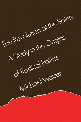 Michael Walzer - Revolution of the Saints, Häftad