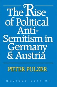 bokomslag The Rise of Political Anti-Semitism in Germany and Austria: Revised Edition