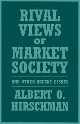 Rival Views of Market Society and Other Recent Essays