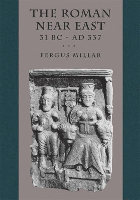 Fergus Millar - Roman Near East, Häftad