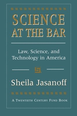 Sheila Jasanoff - Science at the Bar, Häftad