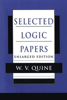 Willard Van Orman Quine - Selected Logic Papers, Häftad