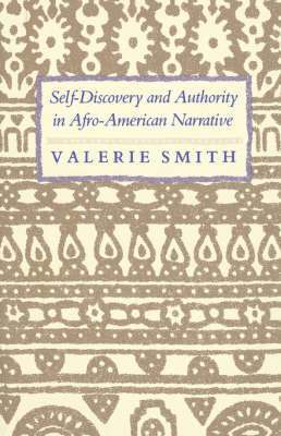 Valerie Smith - Self-Discovery and Authority in Afro-American Narrative, Häftad