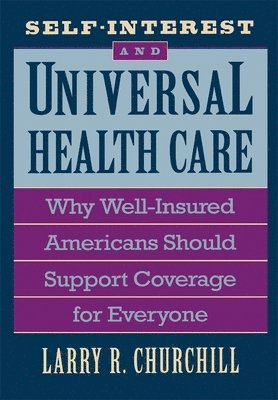 Self-Interest and Universal Health Care 1