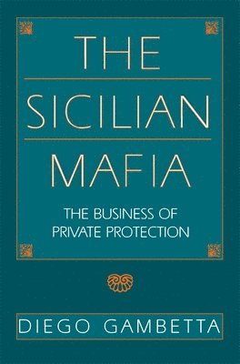 Diego Gambetta - Sicilian Mafia, Häftad