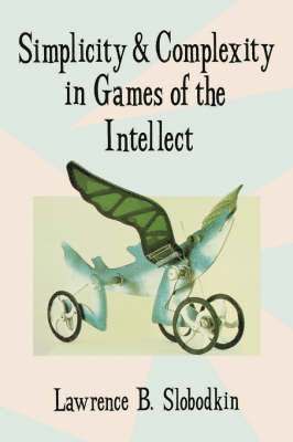 Simplicity and Complexity in Games of the Intellect 1