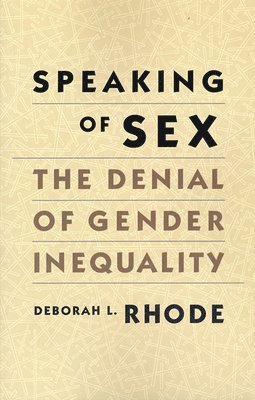 Deborah L. Rhode - Speaking of Sex, Häftad
