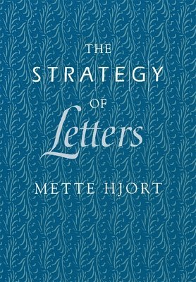 Mette Hjort - Strategy of Letters, Inbunden