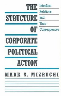 bokomslag The Structure of Corporate Political Action