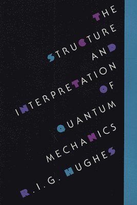bokomslag Structure and Interpretation of Quantum Mechanics