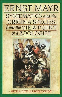 Systematics and the Origin of Species from the Viewpoint of a Zoologist 1