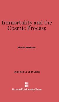 bokomslag Immortality and the Cosmic Process