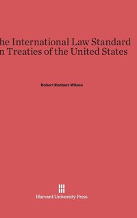 bokomslag The International Law Standard in Treaties of the United States