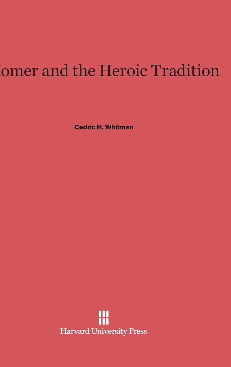 Homer and the Heroic Tradition 1