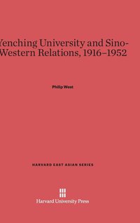 bokomslag Yenching University and Sino-Western Relations, 1916-1952