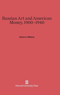 bokomslag Russian Art and American Money, 1900-1940