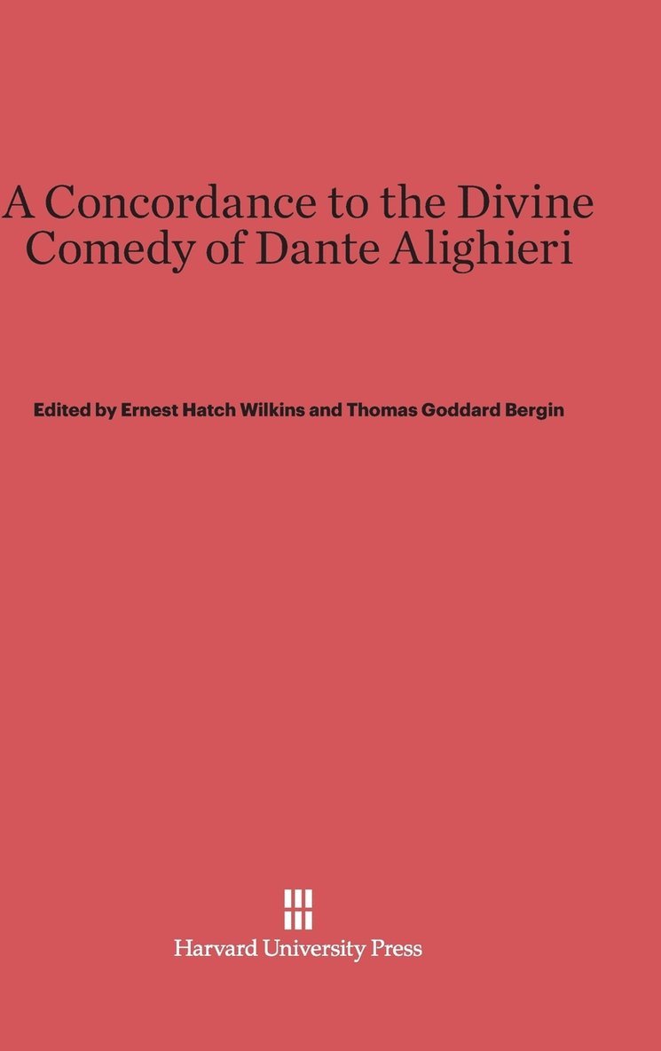 Ernest Hatch Wilkins, Thomas Goddard Bergin, Anthony J. De Vito - A Concordance to the Divine Comedy of Dante Alighieri, Inbunden
