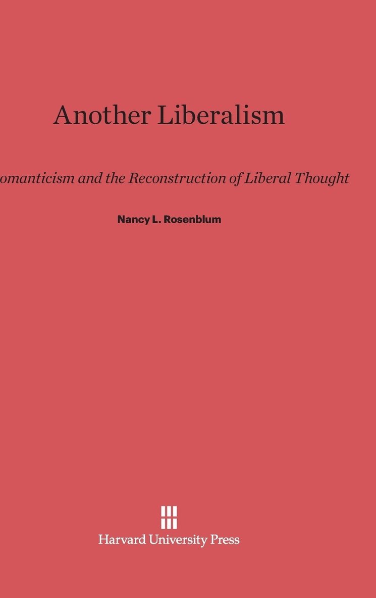 Nancy L. Rosenblum - Another Liberalism, Inbunden