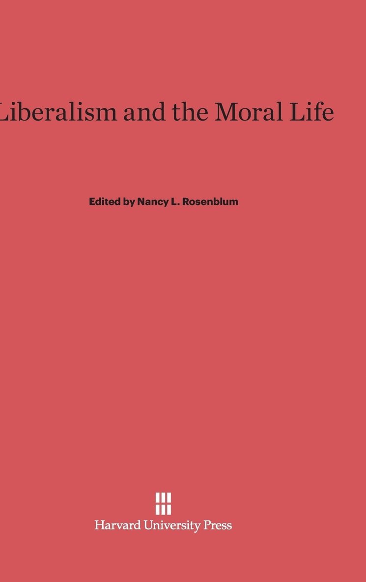 Liberalism and the Moral Life 1