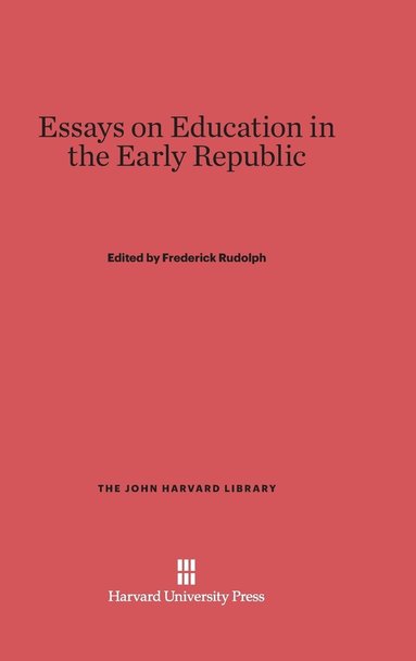 bokomslag Essays on Education in the Early Republic