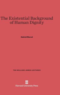 bokomslag The Existential Background of Human Dignity