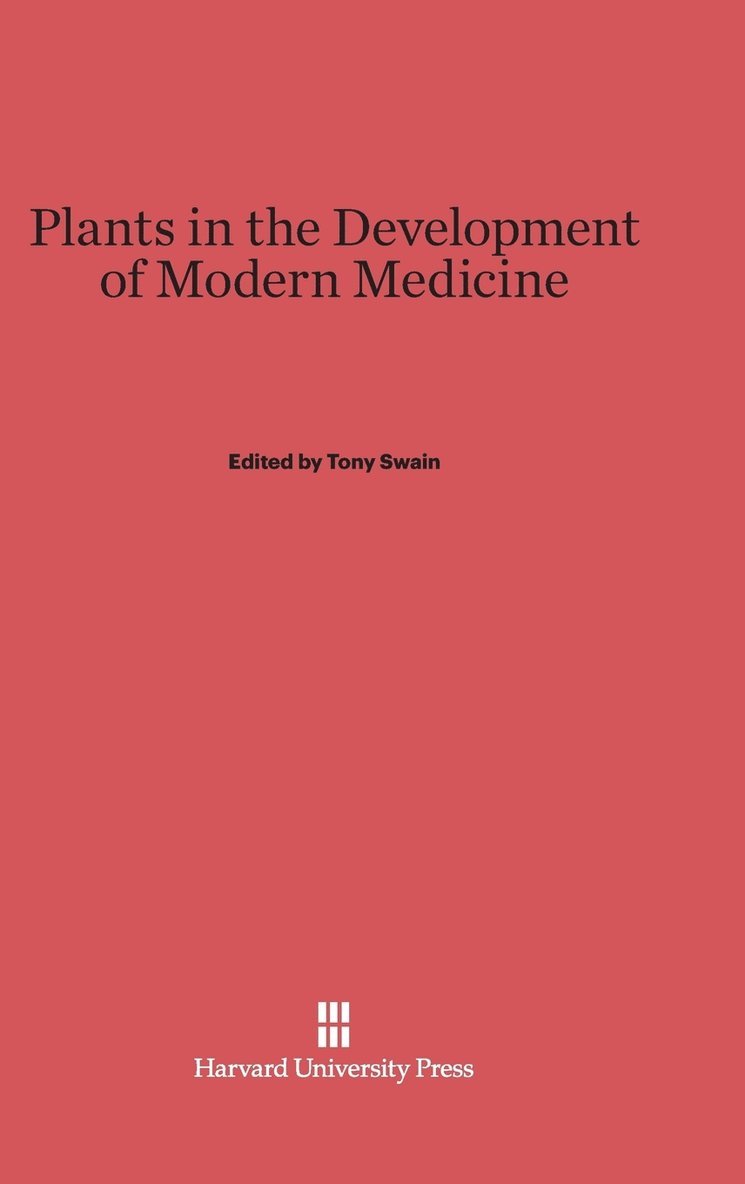 Plants in the Development of Modern Medicine 1