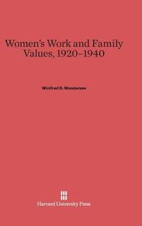 bokomslag Women's Work and Family Values, 1920-1940