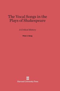 bokomslag The Vocal Songs in the Plays of Shakespeare