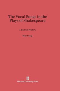 bokomslag The Vocal Songs in the Plays of Shakespeare